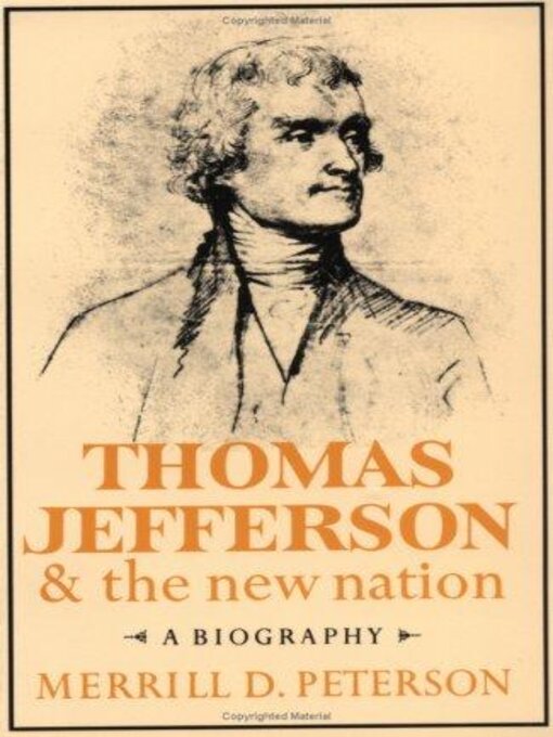 Title details for Thomas Jefferson and the New Nation by Merrill D. Peterson - Available